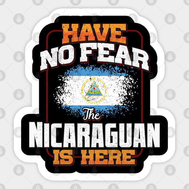 Nicaraguan Flag  Have No Fear The Nicaraguan Is Here - Gift for Nicaraguan From Nicaragua Sticker by Country Flags